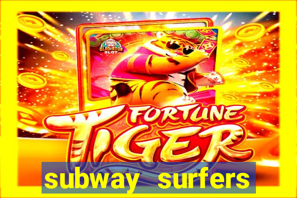 subway surfers dinheiro pix